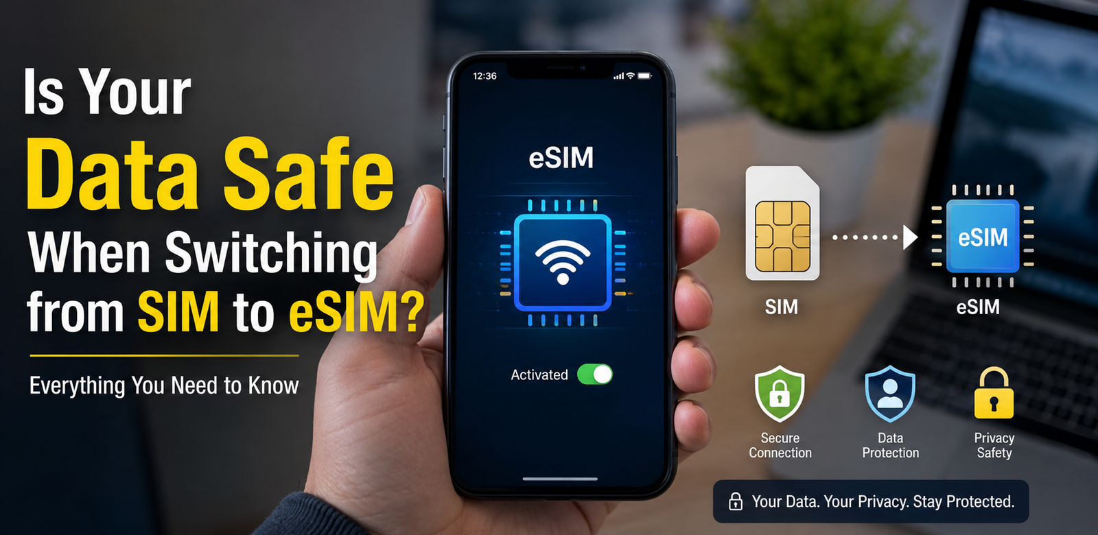Is Your Data Safe When Switching from SIM to eSIM